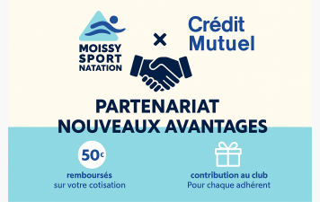 🤝 Moissy Sport Natation s’associe au Crédit Mutuel : des avantages exclusifs pour nos adhérents !